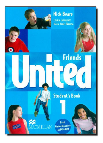 Friends United 1 Student?s Pack Student?s Book / Workbook / Audio-cd 2, De Nick Beare. Editora Macmillan Em Inglês