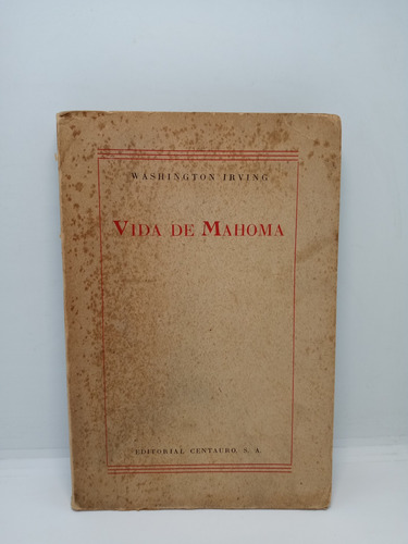 Vida De Mahoma - Washington Irving - Biografía