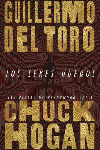 Los seres huecos, de Guillermo Del Toro Chuck Hogan. Editorial Alianza de Novela, tapa dura en español, 2020