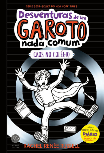 Desventuras de um garoto nada comum 2: Caos no colégio, de Russell, Rachel Renée. Série Desventuras de um garoto nada comum (2), vol. 2. Verus Editora Ltda., capa dura em português, 2017