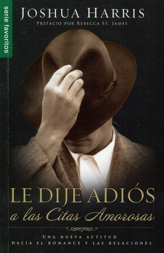 Le Dije Adios A Las Citas Amorosas - Joshua Harris