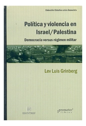 Politica Y Violencia En Israel/palestina. Democracia Versus 