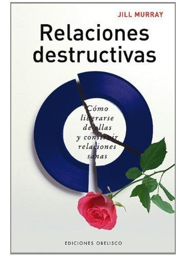 Relaciones Destructivas - Murray J (libro)
