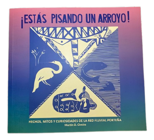 Estás Pisando Un Arroyo!