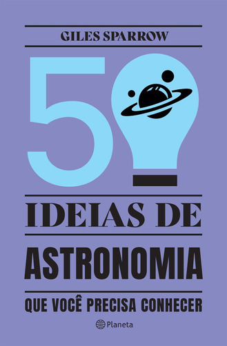 50 Ideias De Astronomia Que Você Precisa Conhecer - Conceit