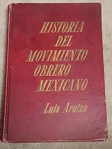 Libro Historia Movimiento Obrero Mexicano Autografiado 