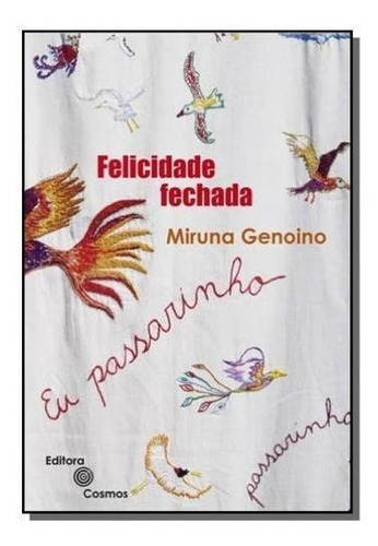 Felicidade Fechada