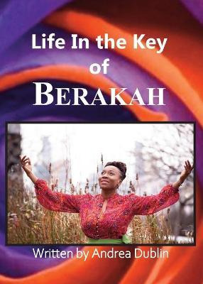 Libro Life In The Key Of Berakah - Andrea Dublin