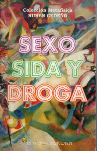 Sexo Sida Y Droga Ruben Cedeño 