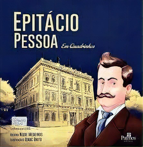 Epitacio Pessoa - Em Quadrinhos, De Neide Medeiros. Editora Patmos Em Português