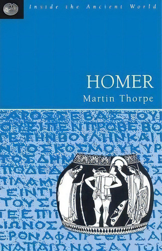 Homer, De Martin Thorpe. Editorial Bloomsbury Publishing Plc, Tapa Blanda En Inglés