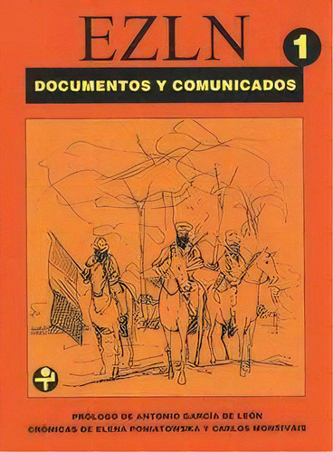 Documentos y comunicados. 1º de enero - 8 de agosto de 1994 / Volumen 1, de Ezln. Editorial Ediciones Era, tapa pasta blanda, edición 1 en español, 1992