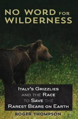 Libro No Word For Wilderness - Visiting Fellow Adfa Roger...