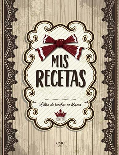 Libro : Mis Recetas Libro De Recetas En Blanco (para 100 _f