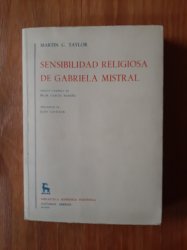 Sensibilidad Religiosa De Gabriela Mistral - Martín C Taylor