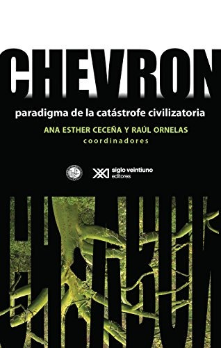 Libro Chevron: Paradigma De La Catástrofe Civilizatoria