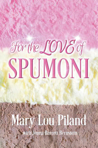 For The Love Of Spumoni, De Bernstein, Jenna B.. Editorial Lightning Source Inc, Tapa Blanda En Inglés