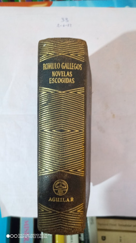 Libro Novelas Escogídas. Rómulo Gallegos. Aguilar