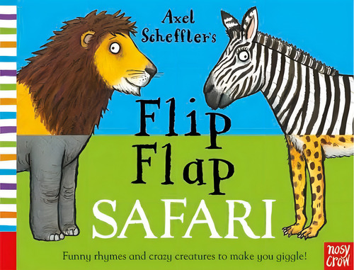 Flip Flap Safari - Board Book - Scheffler, De Scheffler, Axel. Editorial Nosy Crow, Tapa Dura En Inglés Internacional, 2014
