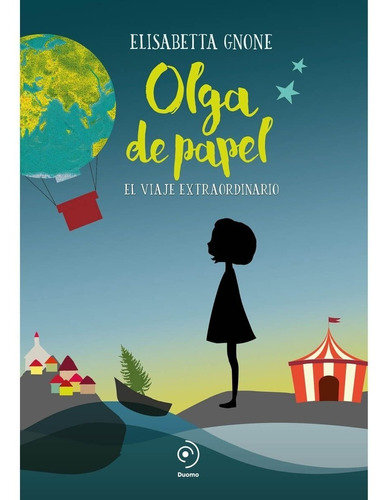 Olga De Papel. El Viaje Extraordinario