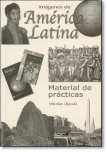 Imagenes de America latina - libro de ejercicios, de Quesada, Sebastian. Editora Distribuidores Associados De Livros S.A., capa mole em español, 2001