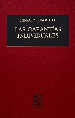 Las Garantías Individuales  -  Ignacio Burgoa - Envío Gratis