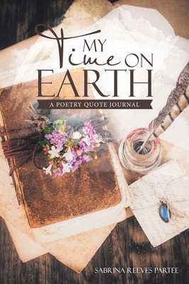 Libro My Time On Earth: A Poetry Quote Journal - Partee, ...