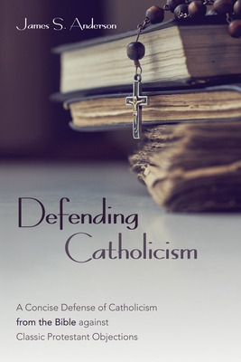 Libro Defending Catholicism - Anderson, James S.