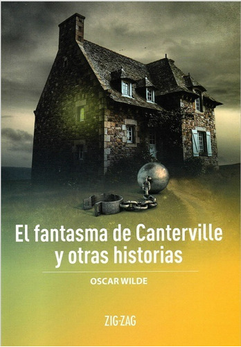 El Fantasma De Canterville Y Otras Hiostorias, De Oscar Wilde. Editorial Zigzag, Tapa Blanda En Español
