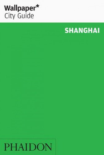 Wallpaper City Guide Shanghai