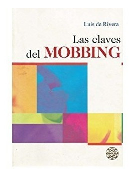 Claves Del Mobbing - J. L. González De Rivera