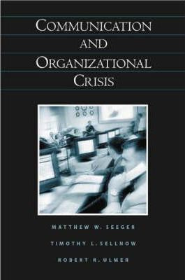 Libro Communication And Organizational Crisis - Matthew W...
