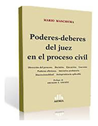 Poderes Deberes Del Juez En El Proceso Civil - Masciotra, Ma