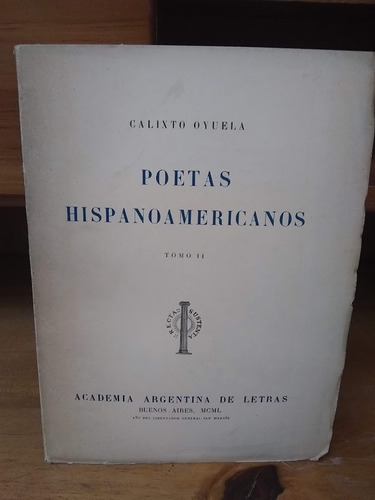 Poetas Hispanoamericanos Tomo Ii Calixto Oyuela - 