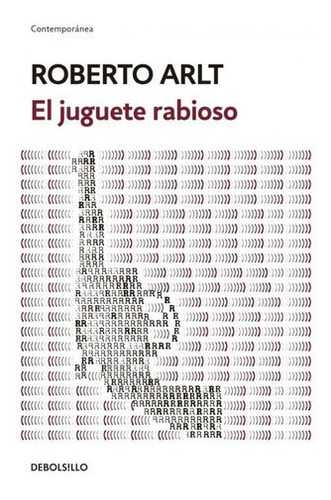 El Juguete Rabioso - Roberto Arlt