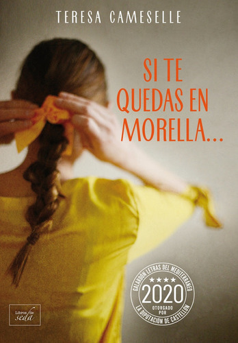 Si Te Quedas En Morella..., De Cameselle, Teresa. Editorial Libros De Seda S.l., Tapa Blanda En Español