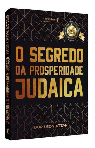 O Segredo Da Prosperidade Judaica, De Attar, Rabino Dor Leon. Editora Literare Books, Capa Mole, Edição 1ª Edição - 2018 Em Português