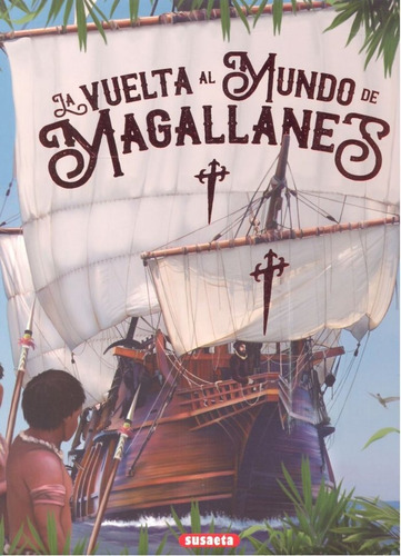 La vuelta al mundo de Magallanes, de Delgado, suelo. Editorial Susaeta, tapa dura en español