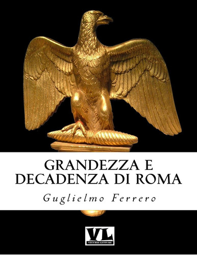 Libro: Grandezza E Decadenza Di Roma (italian Edition)