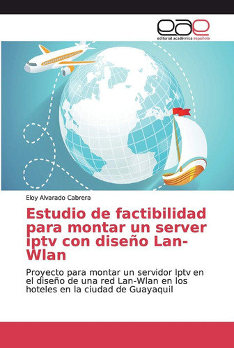 Libro: Estudio De Factibilidad Para Montar Un Server Iptv Co