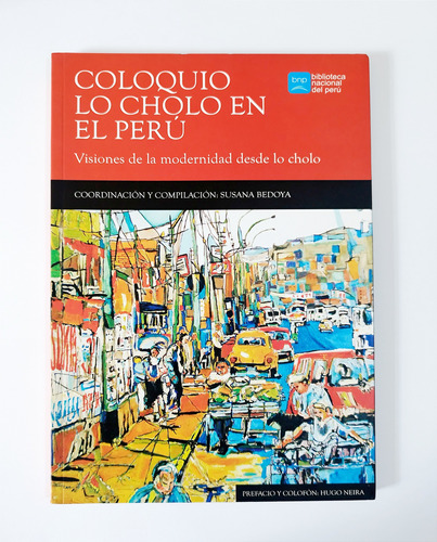 Coloquio Lo Cholo En El Perú - Susana Bedoya