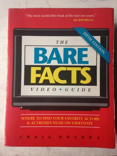 The Bare Facts Video Guide Craig Hosoda