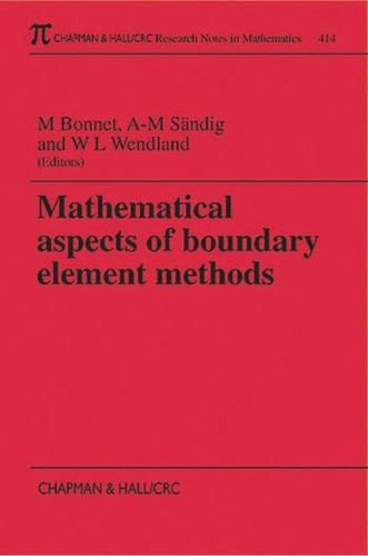 Mathematical Aspects Of Boundary Element Methods - Bonnet