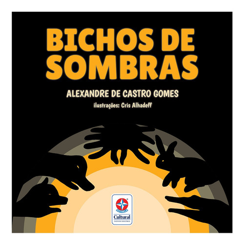 Bichos de Sombras, de Castro Gomes, Alexandre. Editora Estrela Cultural LTDA., capa mole em português, 2019