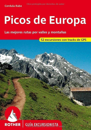 Picos De Europa. Las Mejores Rutas Por Valles Y Montañas. 50