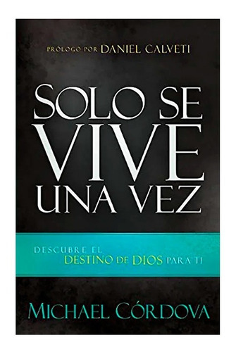 Solo Se Vive Una Vez - Michael Cordova