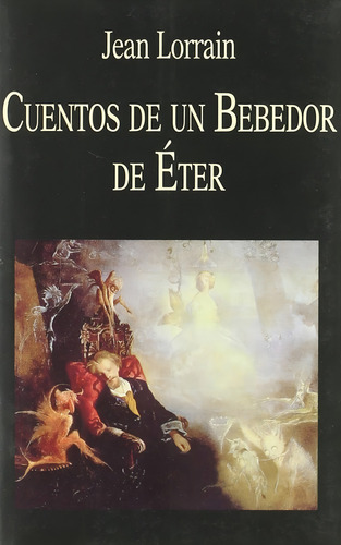 Jean Lorrain - Cuentos De Un Bebedor De Eter