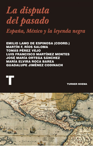 La Disputa Del Pasado España Mexico