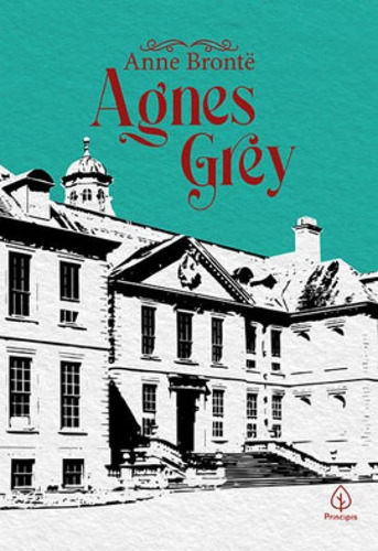 Agnes Grey, de Brontë, Anne. Editora Principis, capa mole em português