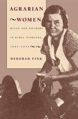 Libro Agrarian Women: Wives And Mothers In Rural Nebraska...